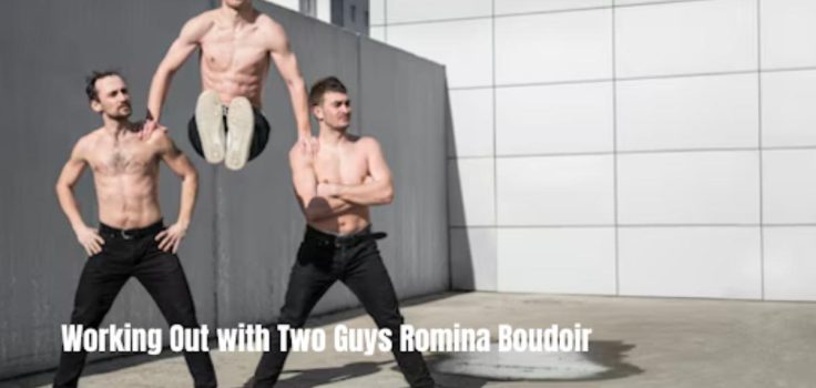 Working Out with Two Guys Romina Boudoir exercises with two men, showcasing a fitness routine in a lively workout session, highlighting strength and coordination